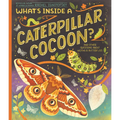 What's Inside a Caterpillar Cocoon?: And Other Questions about Moths & Butterflies