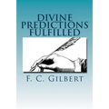 Divine Predictions of Mrs. Ellen G. White Fulfilled