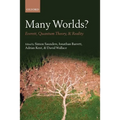 Many Worlds?: Everett, Quantum Theory, & Reality