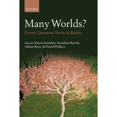 Many Worlds?: Everett, Quantum Theory, & Reality