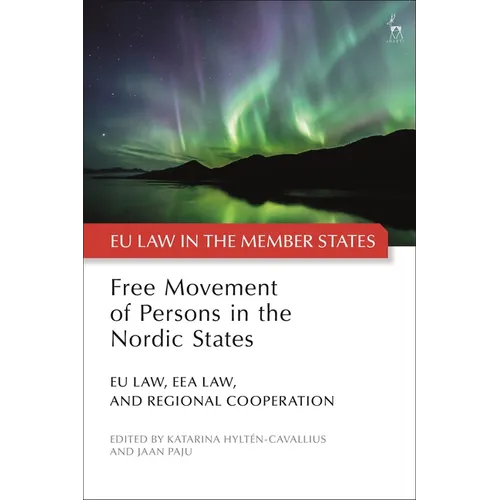 Free Movement of Persons in the Nordic States: EU Law, Eea Law, and Regional Cooperation