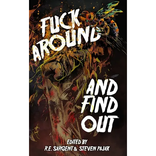 Fuck Around and Find Out