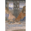 Truth and Fiction in the Da Vinci Code: A Historian Reveals What We Really Know about Jesus, Mary Magdalene, and Constantine