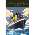 The Wreck of the Titan