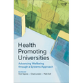 Health Promoting Universities: Advancing Wellbeing Through a Systems Approach