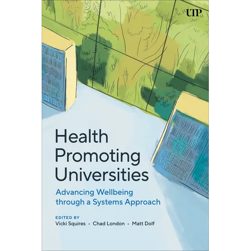 Health Promoting Universities: Advancing Wellbeing Through a Systems Approach