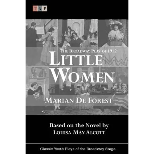 Little Women: The Broadway Play of 1912