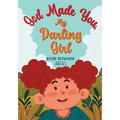 God Made You, My Darling Girl