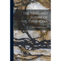 The Trees and Shrubs of Oklahoma