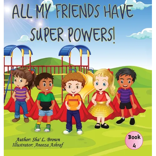 All My Friends Have Super Powers!