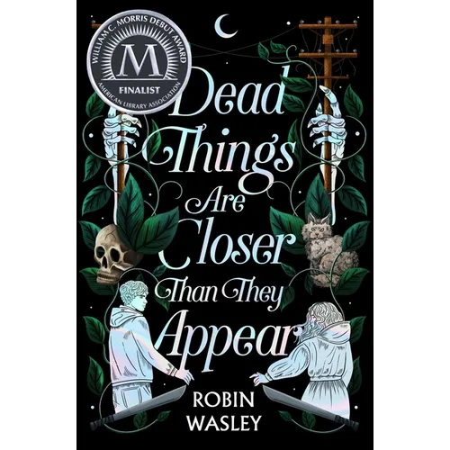 Dead Things Are Closer Than They Appear