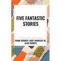 Five Fantastic Stories: Works by Algis Budrys,