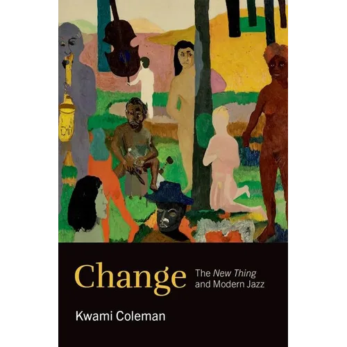 Change: The New Thing and Modern Jazz