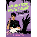 An Amateur Witch's Guide to Murder