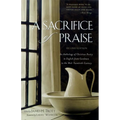 A Sacrifice of Praise: An Anthology of Christian Poetry in English from Caedmon to the Mid-Twentieth Century