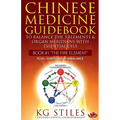 Chinese Medicine Guidebook Essential Oils to Balance the Fire Element & Organ Meridians