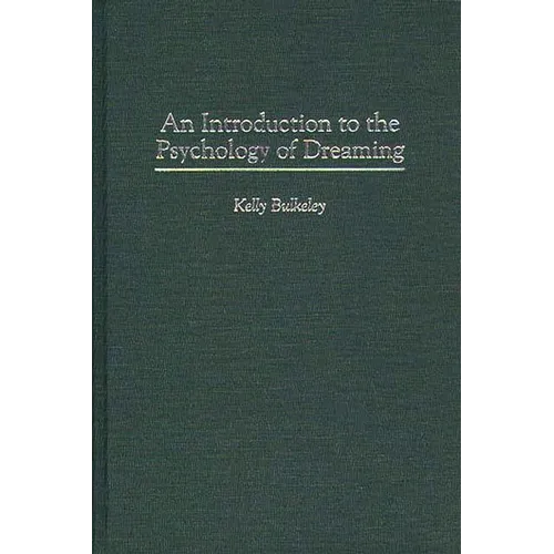 An Introduction to the Psychology of Dreaming