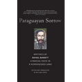 Paraguayan Sorrow: Writings of Rafael Barrett, a Radical Voice in a Dispossessed Land