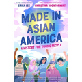 Made in Asian America: A History for Young People
