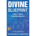 Divine Blueprint: Faith in God for Unbounded Success