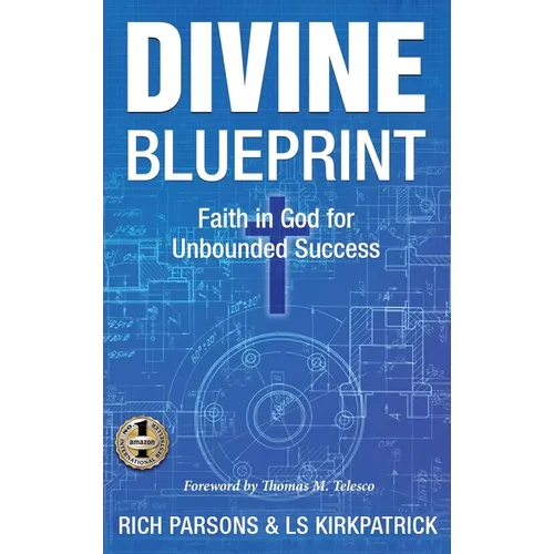 Divine Blueprint: Faith in God for Unbounded Success