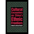 Cultural Encounters on China's Ethnic Frontiers