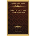 Notes On Docks And Dock Construction