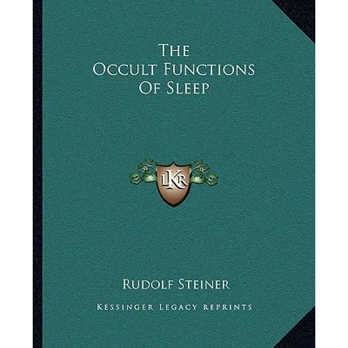 The Occult Functions Of Sleep