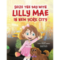 Seize the Day with Lilly Mae in New York City