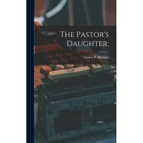 The Pastor's Daughter;