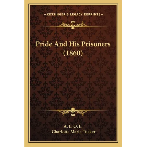 Pride And His Prisoners (1860)