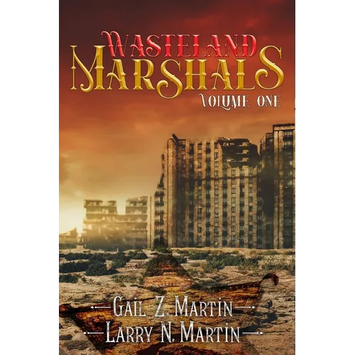 Wasteland Marshals Volume One