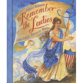 Remember the Ladies: 100 Great American Women