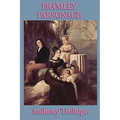Framley Parsonage: A Barsetshire Novel of Clerical Ambition, Love, and Victorian Society