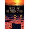 Seek Ye First the Kingdom of God