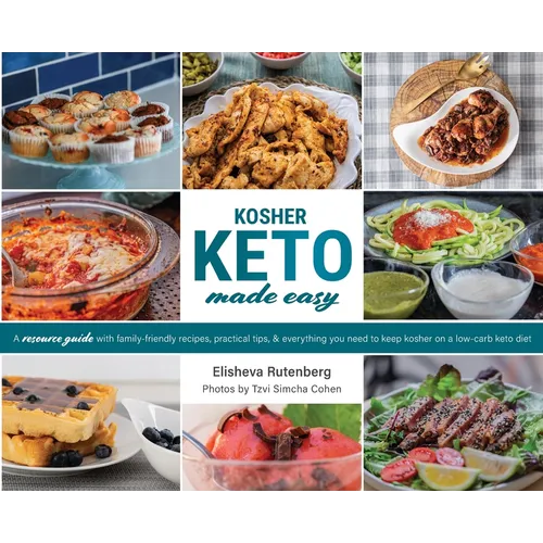 Kosher Keto Made Easy: The Ultimate Low-Carb Kosher Keto Cookbook