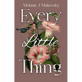 Every Little Thing: a memoir