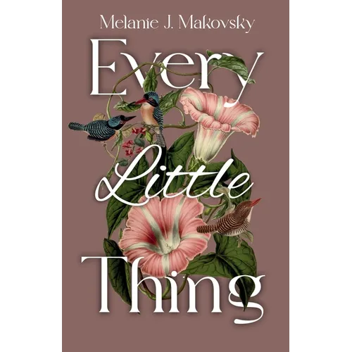 Every Little Thing: a memoir