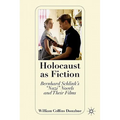 Holocaust as Fiction: Bernhard Schlink's "nazi" Novels and Their Films