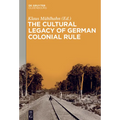 The Cultural Legacy of German Colonial Rule