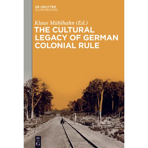 The Cultural Legacy of German Colonial Rule