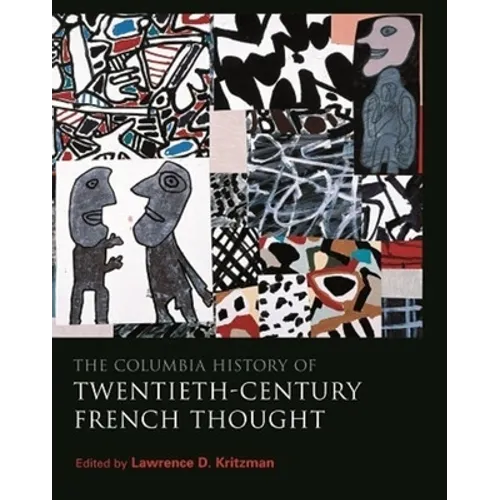 The Columbia History of Twentieth-Century French Thought