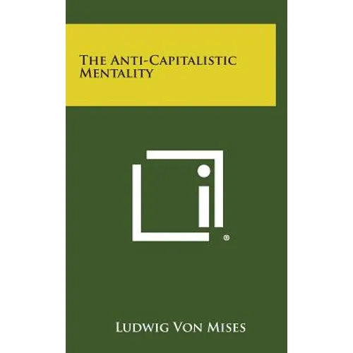 The Anti-Capitalistic Mentality