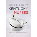 Tales from Kentucky Nurses