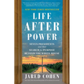 Life After Power: Seven Presidents and Their Search for Purpose Beyond the White House
