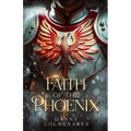 Faith of the Phoenix