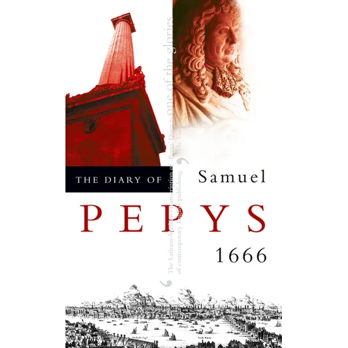 The Diary of Samuel Pepys: Volume VII - 1666