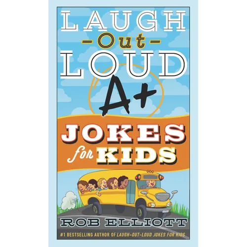 Laugh-Out-Loud A+ Jokes for Kids