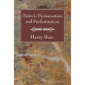 Historic Protestantism and Predestination