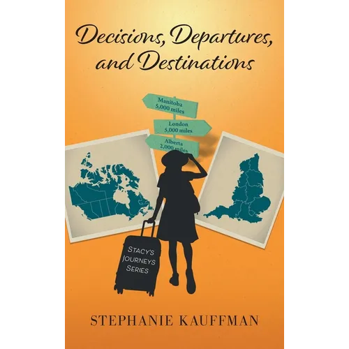 Decisions, Departures, and Destinations